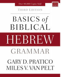 Basics of Biblical Hebrew Grammar - Pratico van Pelt (ISBN: 9780310533498)