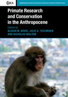 Primate Research and Conservation in the Anthropocene (ISBN: 9781316610213)