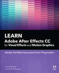 Learn Adobe After Effects CC for Visual Effects and Motion Graphics (ISBN: 9780135426036)