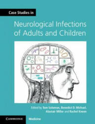 Case Studies in Neurological Infections of Adults and Children - EDITED BY TOM SOLOMO (ISBN: 9781107634916)