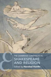 Cambridge Companion to Shakespeare and Religion - Hannibal Hamlin (ISBN: 9781316624234)