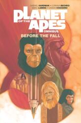 Planet of the Apes: Before the Fall Omnibus - Gabriel Hardman, Corinna Bechko, Gabriel Hardman (ISBN: 9781684153619)