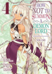 How NOT to Summon a Demon Lord (Manga) Vol. 4 - Naoto Fukuda (ISBN: 9781642750782)