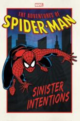 Adventures Of Spider-man: Sinister Intentions (ISBN: 9781302917791)
