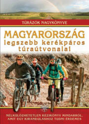 Magyarország legszebb kerékpáros túraútvonalai (2019)