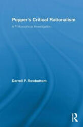 Popper's Critical Rationalism - Darrell Rowbottom (ISBN: 9780415850063)