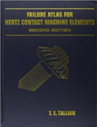 Failure Atlas for Hertz Contact Machine Elements - T. E. Tallian (ISBN: 9780791800843)