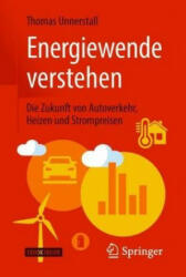 Energiewende verstehen, m. 1 Buch, m. 1 E-Book - Thomas Unnerstall (ISBN: 9783662577868)