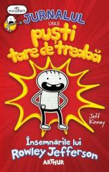 JURNALUL UNUI PUSTI TARE DE TREABA: Insemnarile lui Rowley Jefferson - Jeff Kinney (ISBN: 9786067885408)