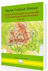 Mesaje de la Maeștrii Ascensionați. O misiune importantă - România (ISBN: 9786069347027)