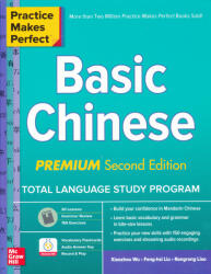 Basic Chinese Premium 2nd Edition - Practice Makes Perfect (ISBN: 9781260452433)