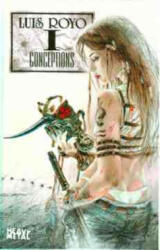 Luis Royo Conceptions Volume 1 - Kevin B Eastman (ISBN: 9781882931187)
