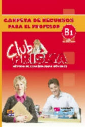 Club Prisma Intermedio-Alto B1 Carpeta de recursos para el profesor - Ana María Romero Fernández, Paula Cerdeira Nuñez (ISBN: 9788498480283)