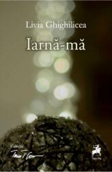 Iarna-ma - Livia Ghighilicea (ISBN: 9786060230816)