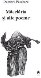 Măcelăria și alte poeme (ISBN: 9786060230632)