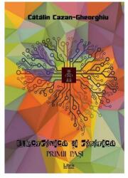 Electronică și robotica. Primii pași (ISBN: 9786068953892)
