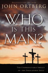 Who Is This Man? - John Ortberg (ISBN: 9780310340492)