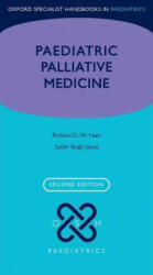 Paediatric Palliative Medicine - Richard Hain, Satbir Singh Jassal (ISBN: 9780198745457)