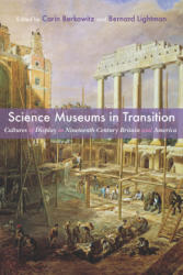 Science Museums in Transition - Carin Berkowitz, Bernard Lightman (ISBN: 9780822944751)