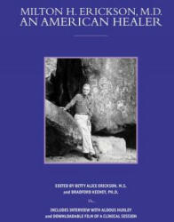 Milton H. Erickson, MD, An American Healer - Betty Alice Erickson, Bradford P. Keeney (ISBN: 9781785833496)