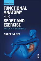 Functional Anatomy for Sport and Exercise - Milner, Clare E. (ISBN: 9780367150563)