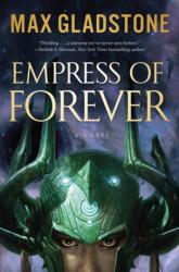 Empress of Forever (ISBN: 9780765395818)