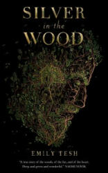 Silver in the Wood - Emily Tesh (ISBN: 9781250229793)