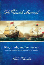 Dutch Moment - Wim Klooster (ISBN: 9781501735868)