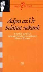 Adjon az Úr belátást nekünk (2005)