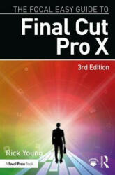 Focal Easy Guide to Final Cut Pro X - Rick Young (ISBN: 9781138050792)