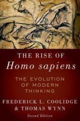 Rise of Homo Sapiens: The Evolution of Modern Thinking - Frederick L. Coolidge, Thomas Wynn (ISBN: 9780190680916)