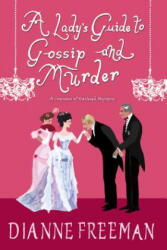 A Lady's Guide to Gossip and Murder (ISBN: 9781496716903)