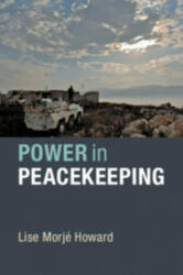 Power in Peacekeeping - Howard, Lise (ISBN: 9781108457187)
