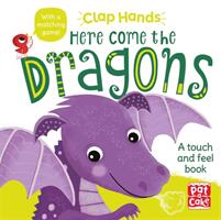 Clap Hands: Here Come the Dragons - Pat-a-Cake (ISBN: 9781526381583)