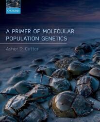 Primer of Molecular Population Genetics - Cutter, Asher D. (ISBN: 9780198838951)