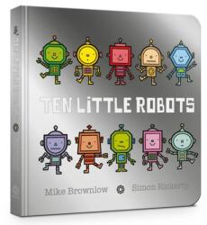 Ten Little Robots Board Book (ISBN: 9781408354346)