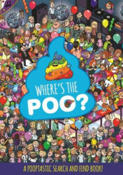 Where's the Poo? A Pooptastic Search and Find Book - Dynamo, Dynamo Ltd (ISBN: 9781408359648)