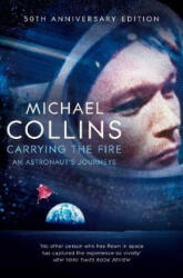 Carrying the Fire - Michael Collins (ISBN: 9781509896578)