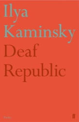 Deaf Republic - Ilya Kaminsky (ISBN: 9780571351411)