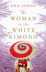 Woman in the White Kimono - Ana Johns (ISBN: 9781789550696)