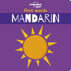 Lonely Planet Kids First Words - Mandarin - Lonely Planet (ISBN: 9781788684781)