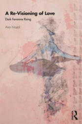 Re-Visioning of Love - Ana Mozol (ISBN: 9780367179175)