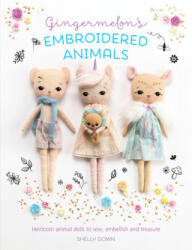 Gingermelon's Embroidered Animals - Shelly Down (ISBN: 9781446307304)