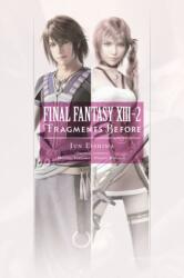 Final Fantasy XIII-2: Fragments Before - Jun Eishima (ISBN: 9781975382377)