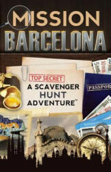 Mission Barcelona: A Scavenger Hunt Adventure: (ISBN: 9780989226752)
