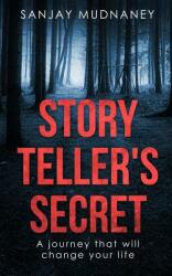 Story Teller's Secret: A journey that will change your life (ISBN: 9781096271277)
