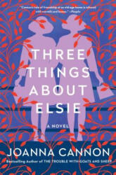 Three Things about Elsie - Joanna Cannon (ISBN: 9781501187391)