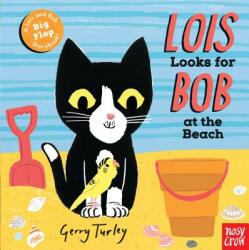 Lois Looks for Bob at the Beach - Nosy Crow, Gerry Turley (ISBN: 9781536205886)