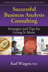 Successful Business Analysis Consulting - Karl Wiegers (ISBN: 9781604271683)