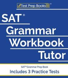 SAT Grammar Workbook Tutor: SAT Grammar Prep Book (ISBN: 9781628456400)